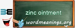 WordMeaning blackboard for zinc ointment